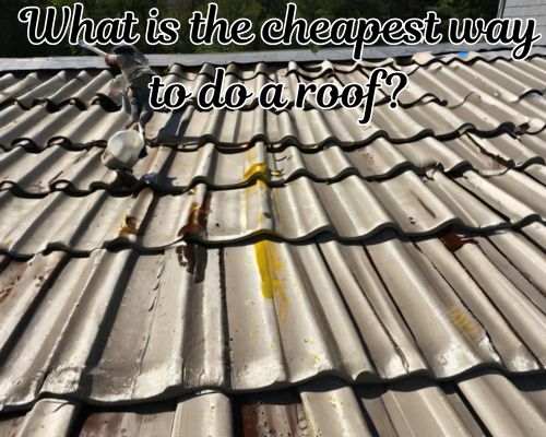 a cheap roof made